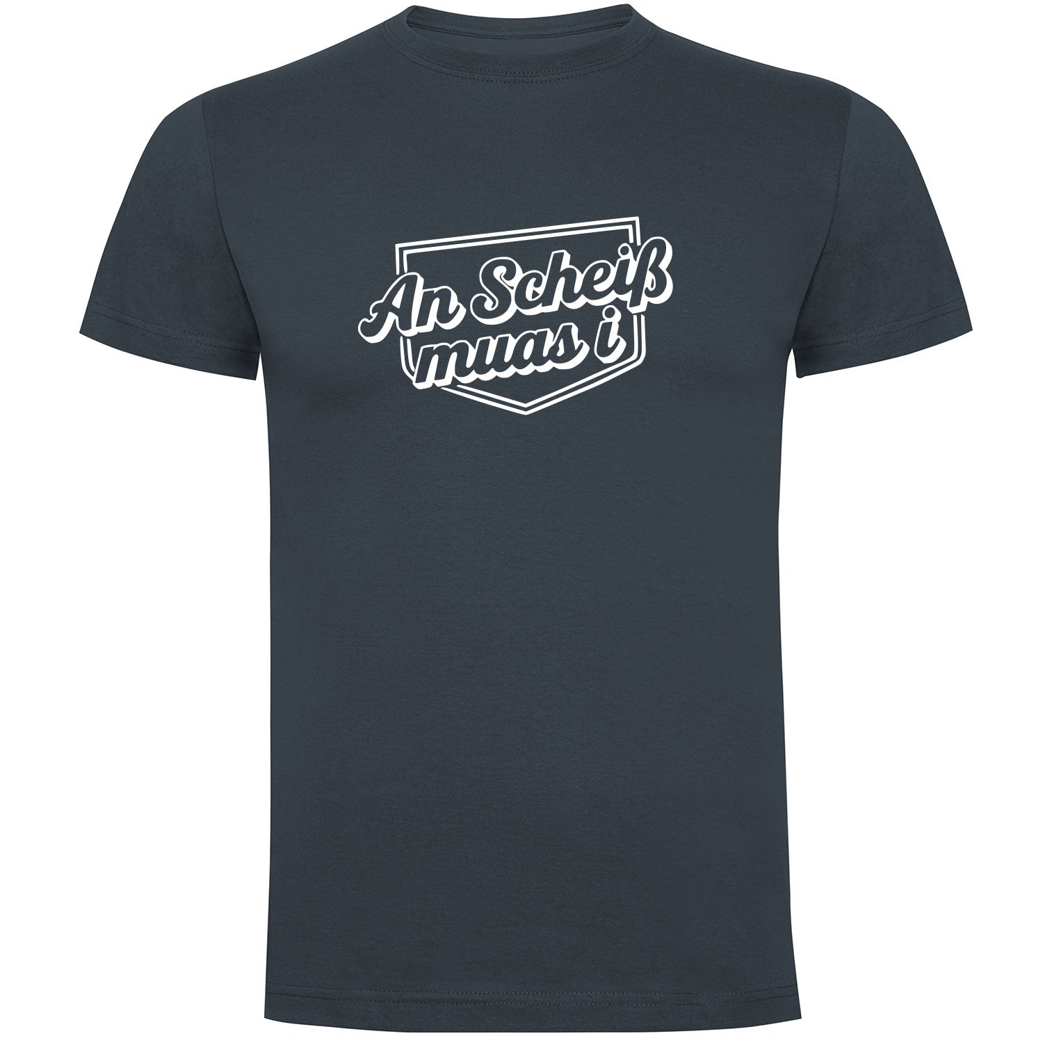 An Scheiß Muas I Herren T-shirt