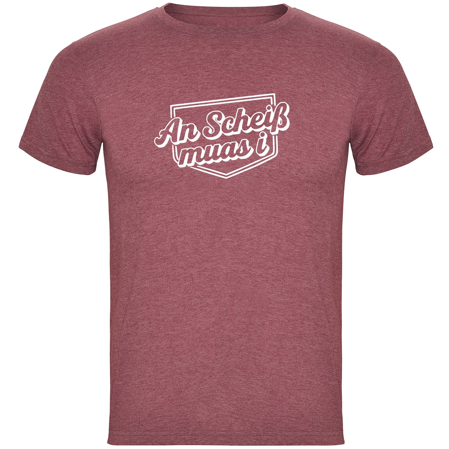 An Scheiß Muas I Herren T-shirt