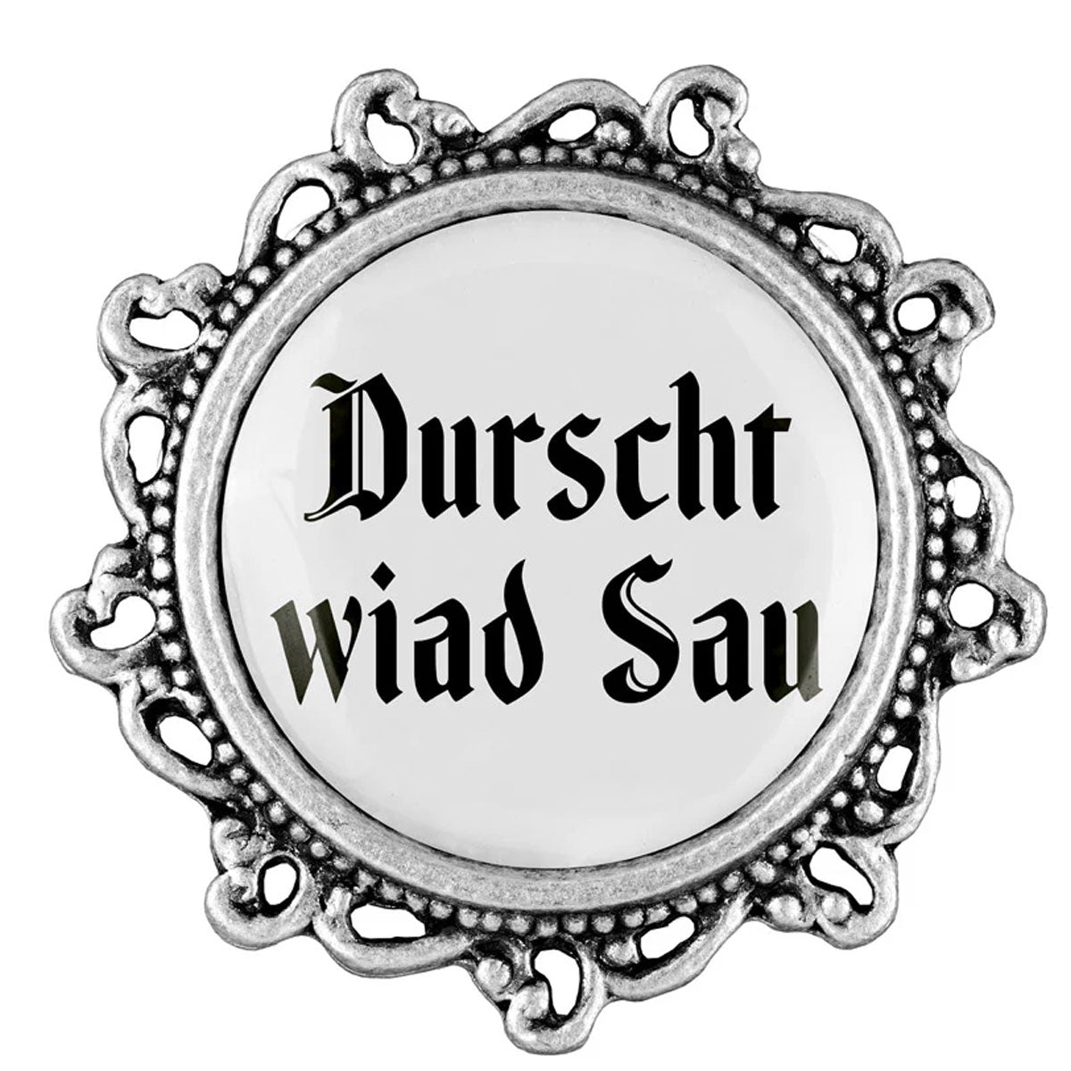 Gaudiknopf Anstecker Durscht wiad Sau - Datschi Trachten