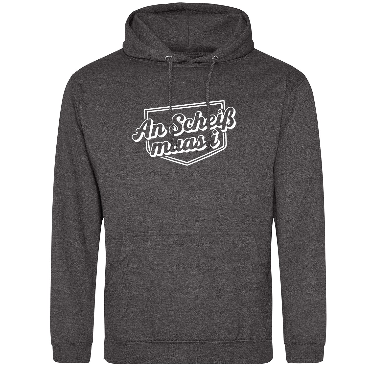 An Scheiß muas i Unisex Hoodie Bayerisch