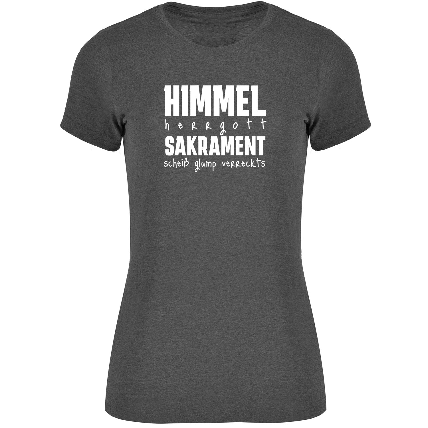 Himmel Herrgott Sakrament Damen T-shirt